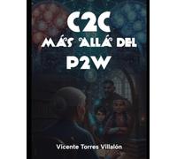 C2C: Más Allá del P2W: Donde cada experiencia forja un nuevo valor
