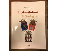 C440 A. LEPORI I GIUSTINIANI E LA SARDEGNA ED. GHIANI LIBRO NUOVO SCONTATO CVAM