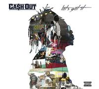 Ca$H Out - Lets Get It