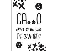 Ca**o Qual è La Mia Password?: Questo Libro alfabetico delle password è progettato affinché tu possa scrivere e conservare tutti i tuoi più importanti ... siti web, nomi utente e password Formato A5