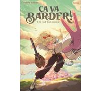 Ça va barder !: Un road-book musical