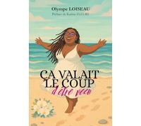 Ca valait le coup d'être vécu
