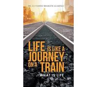 Ca Vishnu Bharath Alampali Life Is Like a Journey on a Train (Copertina rigida)