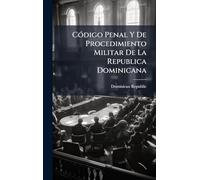CÃ3digo Penal Y De Procedimiento Militar De La Republica Dominicana