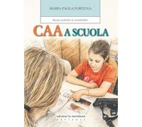 CAA a scuola. Buone pratiche di accessibilità