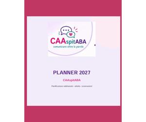 CAAspitABA comunicare oltre le parole: Planner 2027 pianificazione settimanale, attività, osservazioni