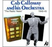 Cab Calloway - Radio Years 1940-1945