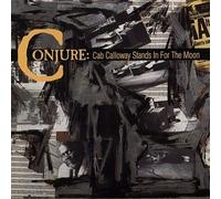 Cab Calloway Stands in for the Moon by Conjure