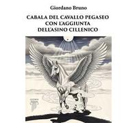 Cabala del cavallo Pegaseo. Con l'aggiunta dell'Asino cillenico