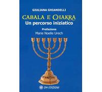 Cabala e Chakra. Un percorso iniziatico