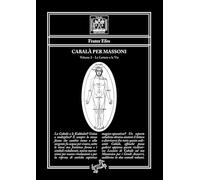 Cabalà per Massoni 2: Volume 2 - Le Lettere e le Vie: Vol. 2