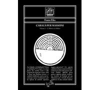 Cabalà per massoni. Vol. 1: L' albero e le Sefirot