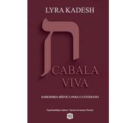 Cabala Viva - Sabedoria Mística para o Cotidiano