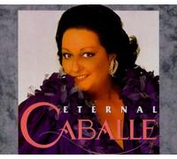 Caballe,Montserrat - Eternal Caballe'