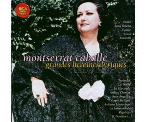 Caballe,Montserrat - Les Grandes Heroines Lyriques