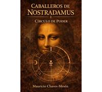 Caballeros de Nostradamus I. Círculo de Poder