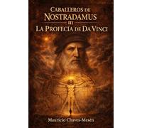 Caballeros de Nostradamus III. La Profecía de Da Vinci
