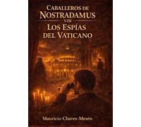 Caballeros de Nostradamus VIII. Los Espías del Vaticano: 8