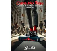 Caballeros Rojo: Cuando el mundo ya no espera caballeros