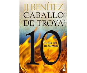 Caballo de troya 10: El dia del relampago - Benitez J. J.