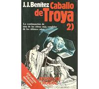 Caballo de troya 2 by Benitez, J. J.
