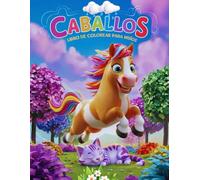Caballos Libro de Colorear para Niños: Part:2 Páginas para Colorear Divertidas y Educativas para los Jóvenes Amantes de Los Caballos.