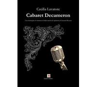 Cabaret Decameron. Una rivisitazione in romanesco di dodici novelle dal capolavoro di Giovanni Boccaccio
