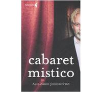 Cabaret mistico [Paperback] [Feb 22, 2008] Jodorowsky, Alejandro and Finassi Par