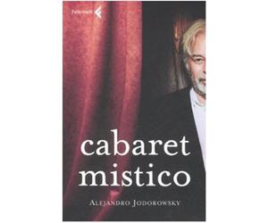 Cabaret mistico [Paperback] [Feb 22, 2008] Jodorowsky, Alejandro and Finassi Par