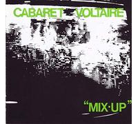 Cabaret Voltaire - Mix Up