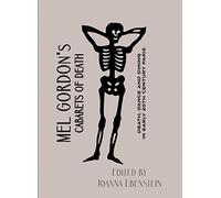 Mel Gordon Joanna Ebenstein Mel Gordon's Cabarets of Death (Tascabile)