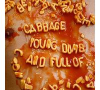 CABBAGE - YOUNG, DUMB.. -COLOURED-