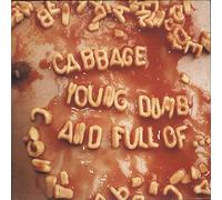 Cabbage - Young Dumb & Full Of (2 CD)