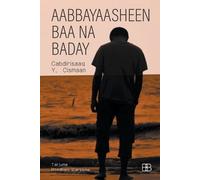 Cabdirisaaq Y Cismaan Aabbayaasheen Baa Na Baday (Tascabile)