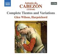 Antonio De Cabezon Antonio De Cabezon: Complete Tientos and Variations (CD)
