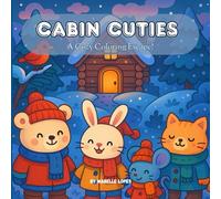 Cabin Cuties - A Cozy Coloring Escape: Seasonal Coloring Book for Kids | 40+ Cute and Cozy Scenes from Winter, Spring, Summer & Fall
