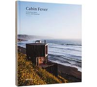 Cabin Fever: Enchanting Cabins, Shacks, and Hideaways: 1