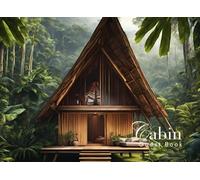 Cabin Guest Book: Guest Book for Vacation Home, Airbnb, Visitor Rental, Visitor’s Log Book for Recording Name & Memories