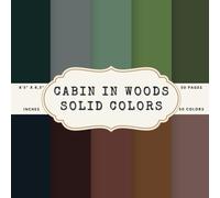 Cabin In Woods Scrapbook Paper - Solid Colors: 50 Sheets, 50 Colors, 8,5 x 8,5 Inches - Perfect For Forest, Deep In The Woods, Bonfire Theme