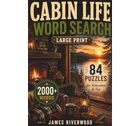 Cabin Life Word Search: 84 Large Print Puzzles for Relaxation & Fun