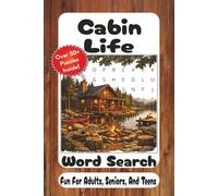 Cabin Life Word Search: Relaxing Rustic Puzzles Inspired by Cozy Cabins, Mountain Retreats, Campfires, Lakeside Living & the Great Outdoors