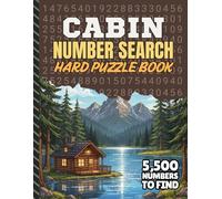 Cabin Number Search: 5,500 Multi-Digit Hard Clues To Find | Challenging Puzzle Book For Weekend Getaways, Lake Trips, and Quiet Downtime