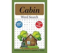 Cabin Word Search Puzzle Book: Easy to Read Print about Camping, Nature, Outdoors, Forests, Wildlife, Hiking, Mountains, Trails, Fireplaces and More | ... for Vacations, Holidays and Relaxation