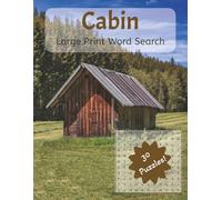 Cabin Word Search Puzzle Book: Word searches with large print about cabins and more | 8.5x11 inches | 62 pages | 30 puzzles... Gift for vacations, holidays, and down time.