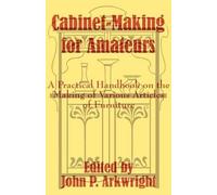Cabinet-Making for Amateurs (Tascabile)