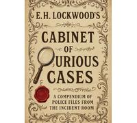 Cabinet of Curious Cases - E. H. Lockwood