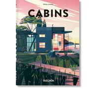 Cabins. 45th Ed. [Hardcover] Jodidio, Philip and Marie-Laure Crushi