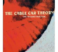 Cable Car Theory,the - The Deconstruction