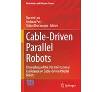 Cable-Driven Parallel Robots: Proceedings of the 7th International Conference on Cable-Driven Parallel Robots