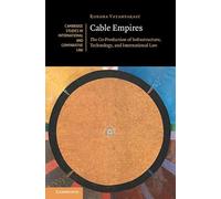 Cable Empires: The Co-Production of Infrastructure, Technology, and International Law
